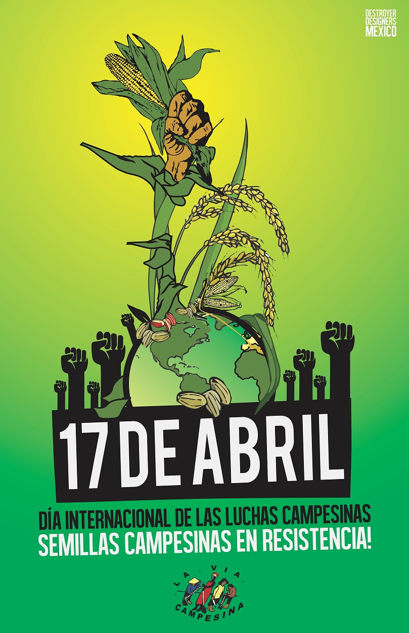 17 de ABRIL: DIA INTERNACIONAL DE LAS LUCHAS CAMPESINAS